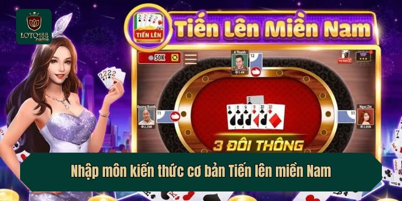 Nhập môn kiến thức cơ bản Tiến lên miền Nam